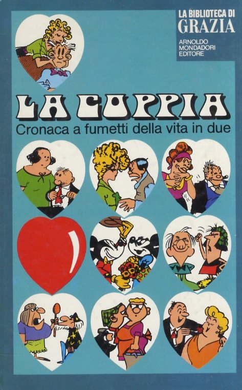 Coppia (La): cronaca a fumetti della vita in due. A …