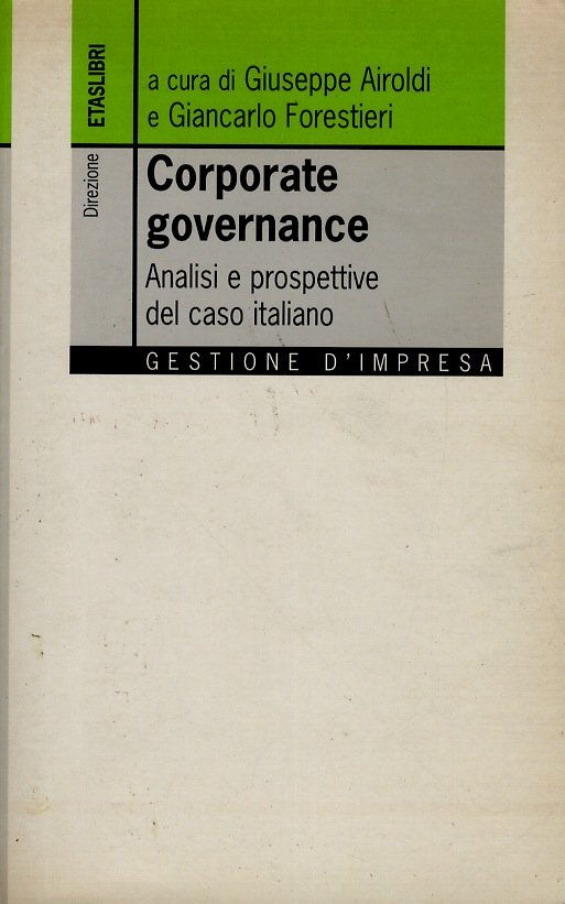Corporate governance. Analisi e prospettive del caso italiano.