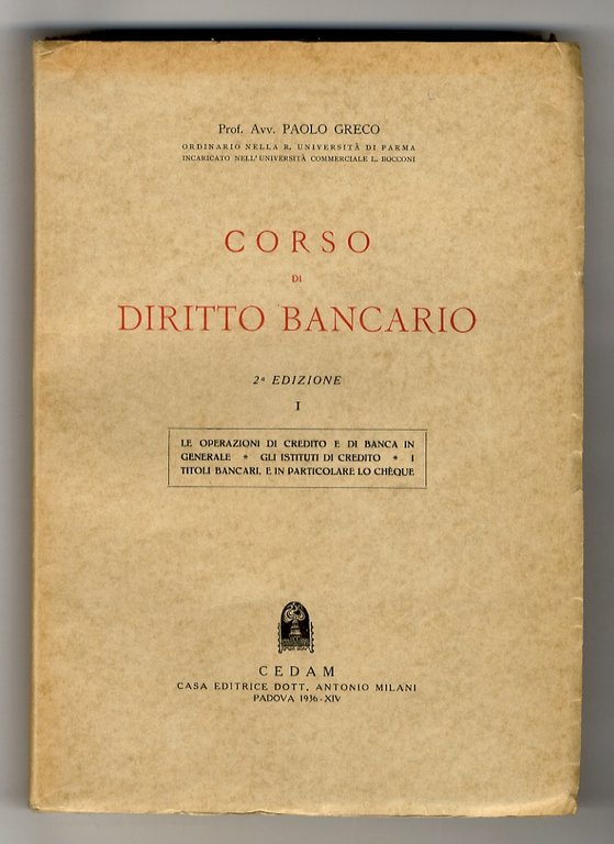 Corso Di Diritto Bancario. Vol. I: Le Operazioni Di Credito E Di Banca ...