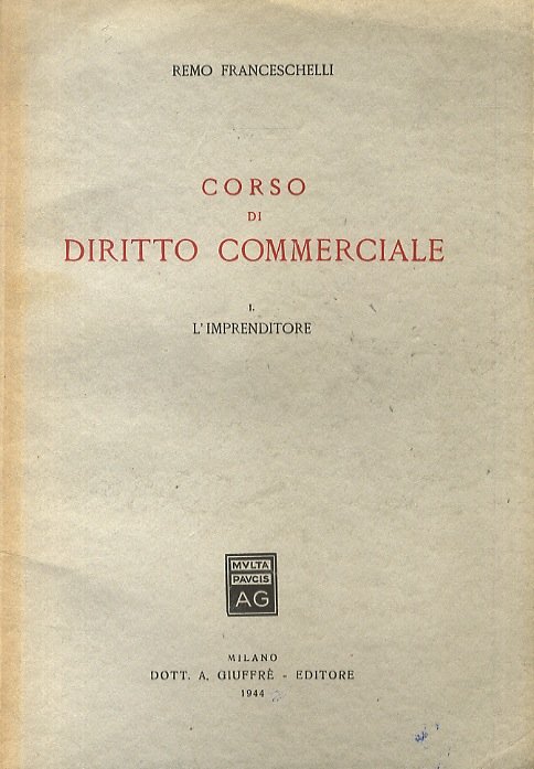 Corso di diritto commerciale. I: L'imprenditore.