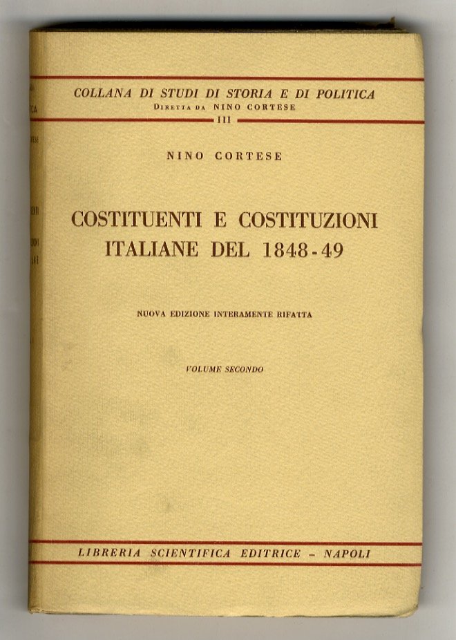 Costituenti e costituzioni italiane del 1848-49. Nuova edizione interamente rifatta. …