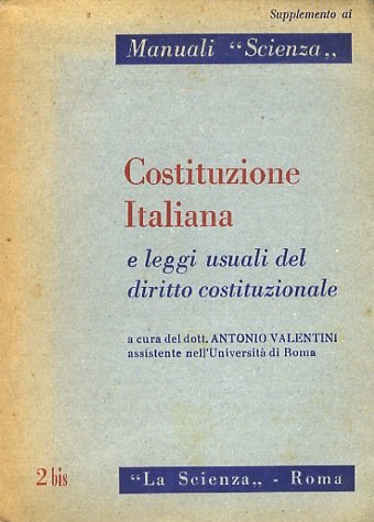 Costituzione italiana e leggi usuali del diritto costituzionale.
