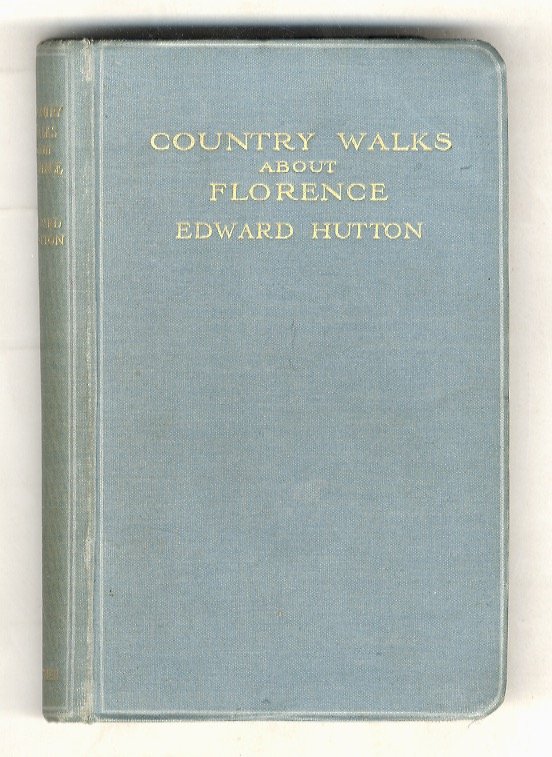 Country walks about Florence. With thirty-two drawings by Adelaide Marchi …