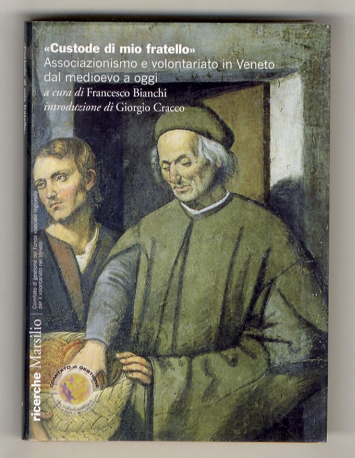 Custode di mio fratello. Associazionismo e volontariato in Veneto dal …