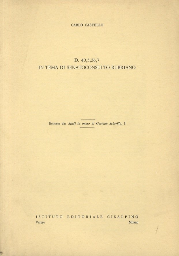 D. 40, 5, 26, 7 in tema di Senatoconsulto Rubriano.