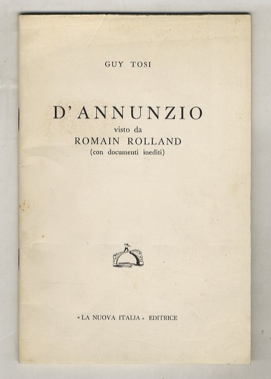 D'Annunzio visto da Romain Rolland (con documenti inediti).