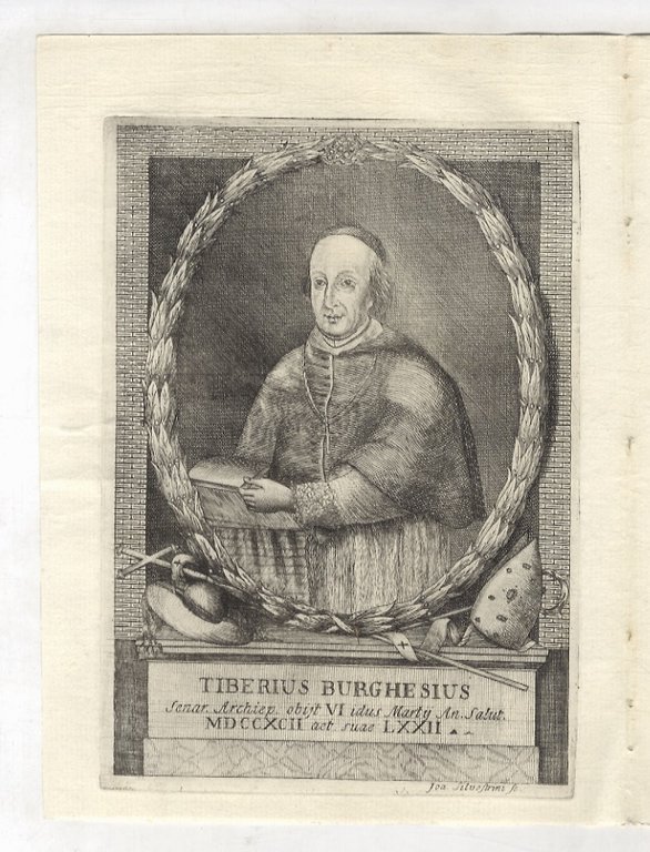 D.O.M. Tiberio Burghesio, senarum Archiepiscopo XV, sapientia integritate vigilantia religione …