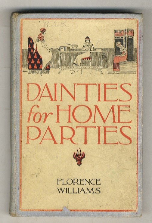 Dainties for home parties. A cook-book for dance-suppers, bridge parties, …