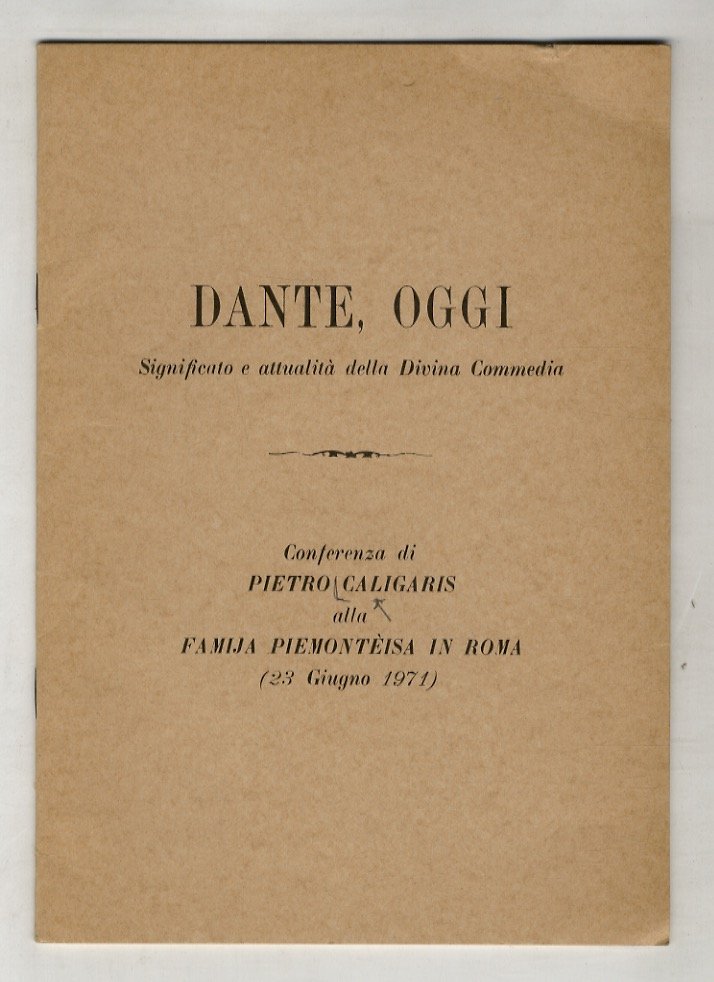 Dante, oggi. Significato e attualità della Divina Commedia. Conferenza di …