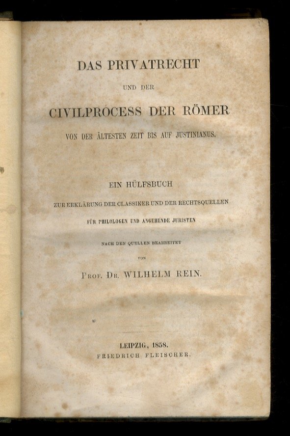 Das Privatrecht und der Civilprocess der Römer von der Ältesten …