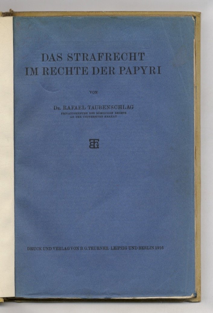Das Strafrecht im Rechte der Papyri.