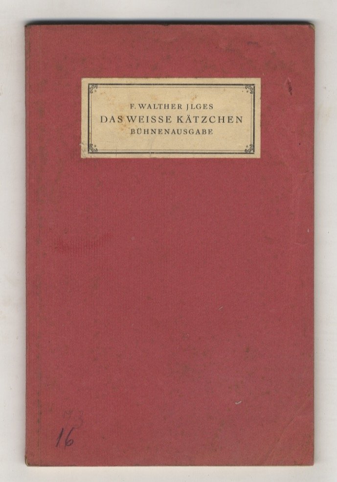 Das Weisse Katzchen [La gattina bianca]. Ein Lutspiel der Eifersucht …