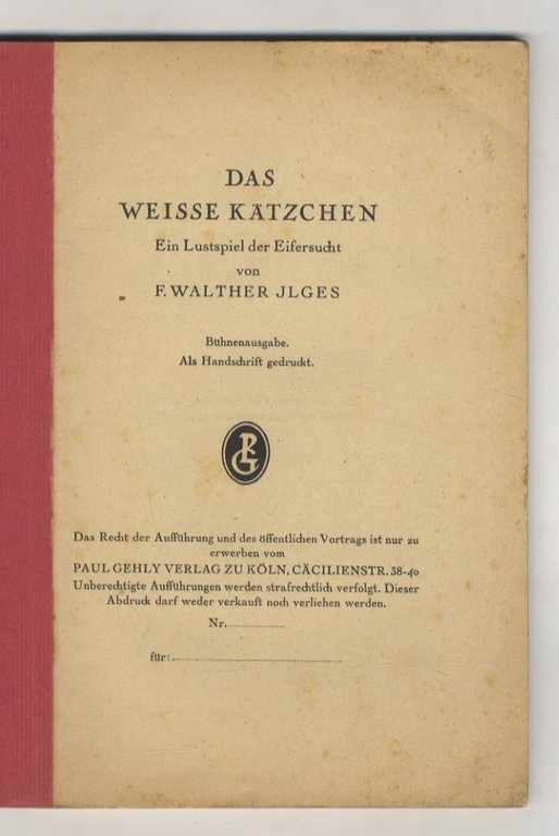 Das Weisse Katzchen [La gattina bianca]. Ein Lutspiel der Eifersucht …