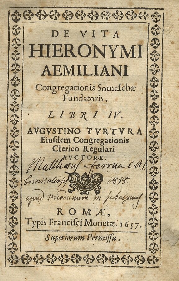 De vita Hieronymi Aemiliani Congregationis Somaschae fundatoris. Libri IV. Augustino …