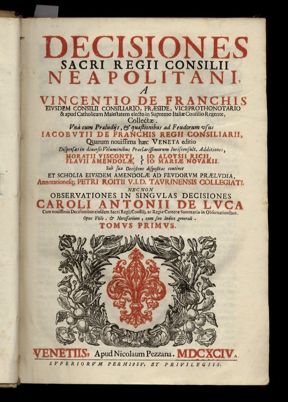Decisiones Sacri Regii Consilii Neapolitani, a Vincentio De Franchis [.] …