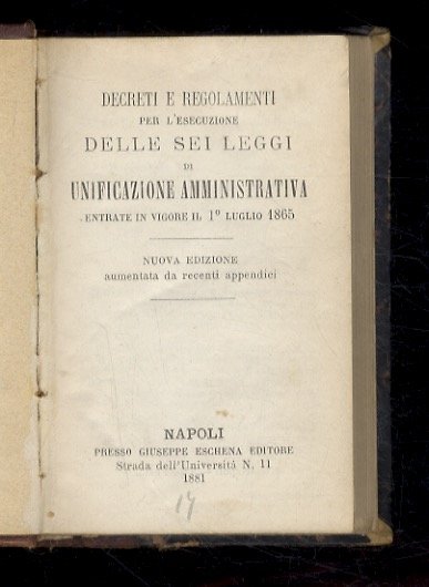 Decreti e regolamenti per l'esecuzione delle Sei Leggi di unificazione …