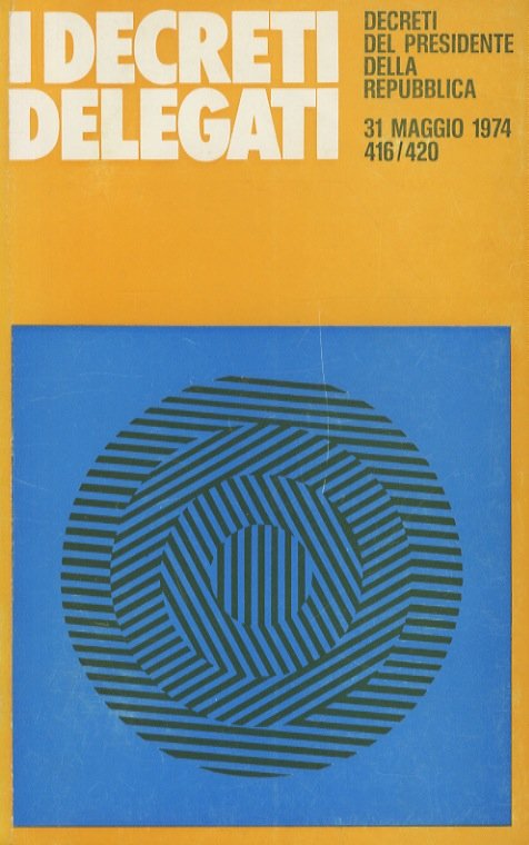 DECRETI (I) delegati. Decreti del Presidente della Repubblica 31 maggio …