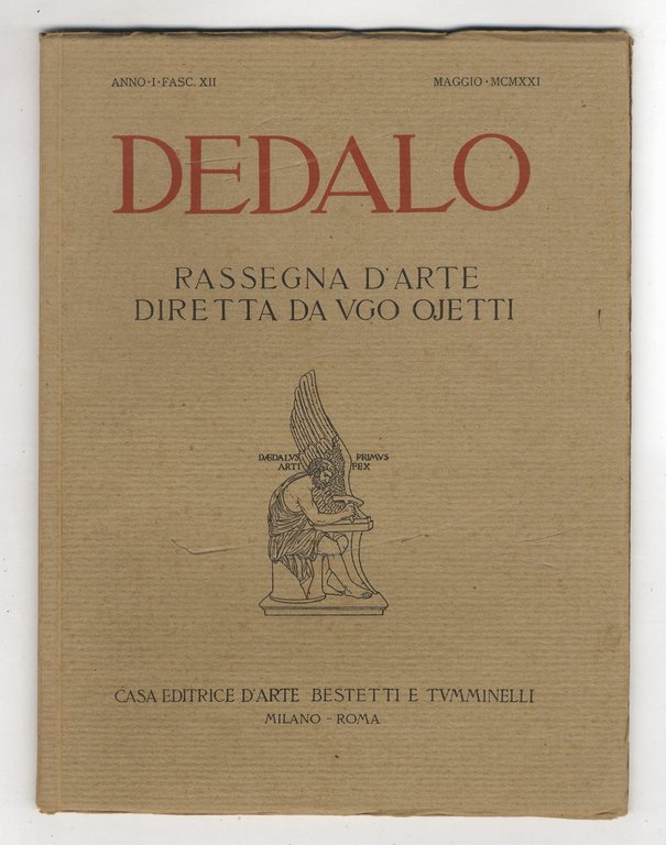 Dedalo. Rassegna d'arte diretta da Ugo Ojetti. Anno I, 1920: …