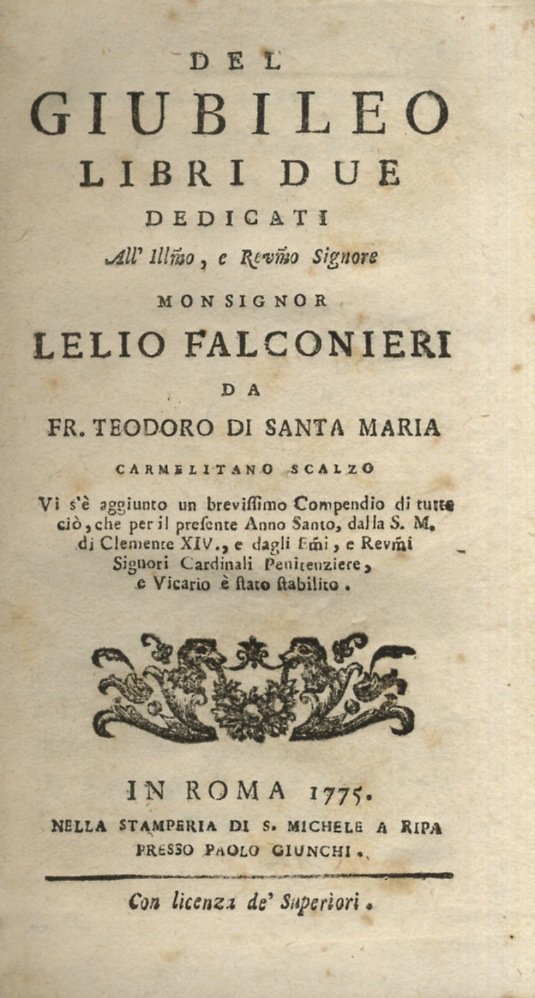Del Giubileo. Libri due dedicati all'Ill.mo, e Rev.mo Signore Monsignor …