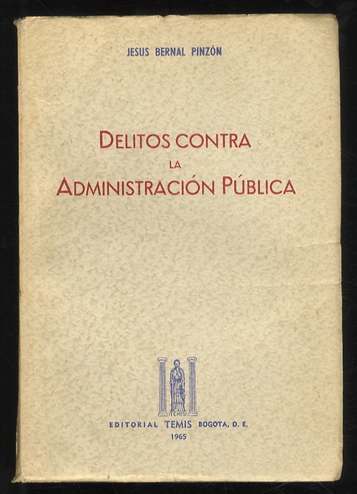 Delitos contra la administración pública y asociacion para delinquir.