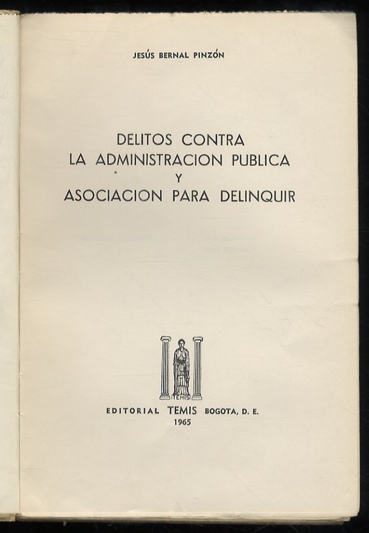 Delitos contra la administración pública y asociacion para delinquir.