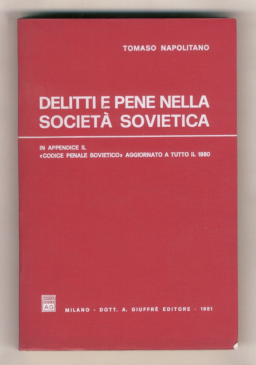 Delitti e pene nella società sovietica. In appendice il testo …