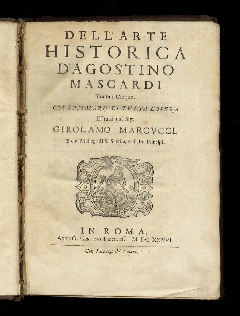 Dell'arte historica d'Agostino Mascardi trattati cinque. Coi sommarii di tutta …
