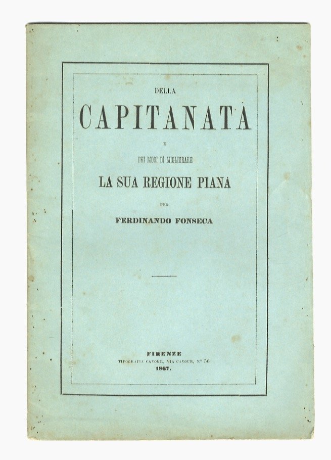 Della Capitanata e dei modi di migliorare la sua regione …