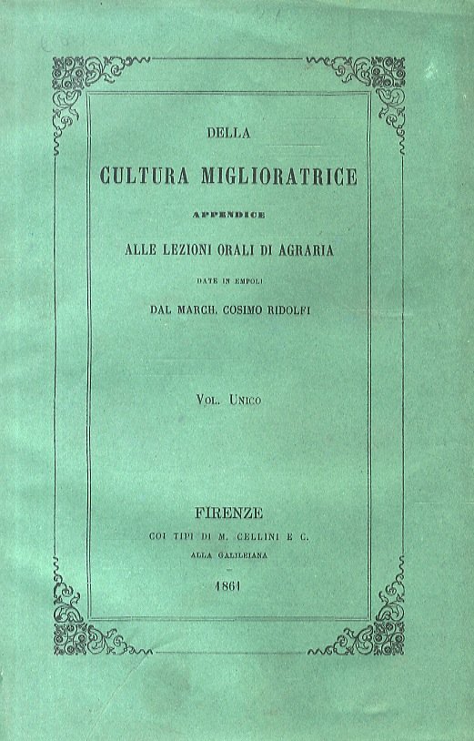 Della cultura miglioratrice. Appendice alle Lezioni orali d'agraria, date in …