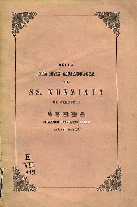 Della imagine miracolosa della SS. Nunziata di Firenze. Opera di …