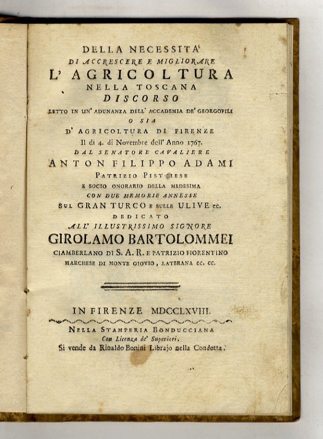 Della necessità di accrescere e migliorare l'agricoltura nella Toscana discorso …