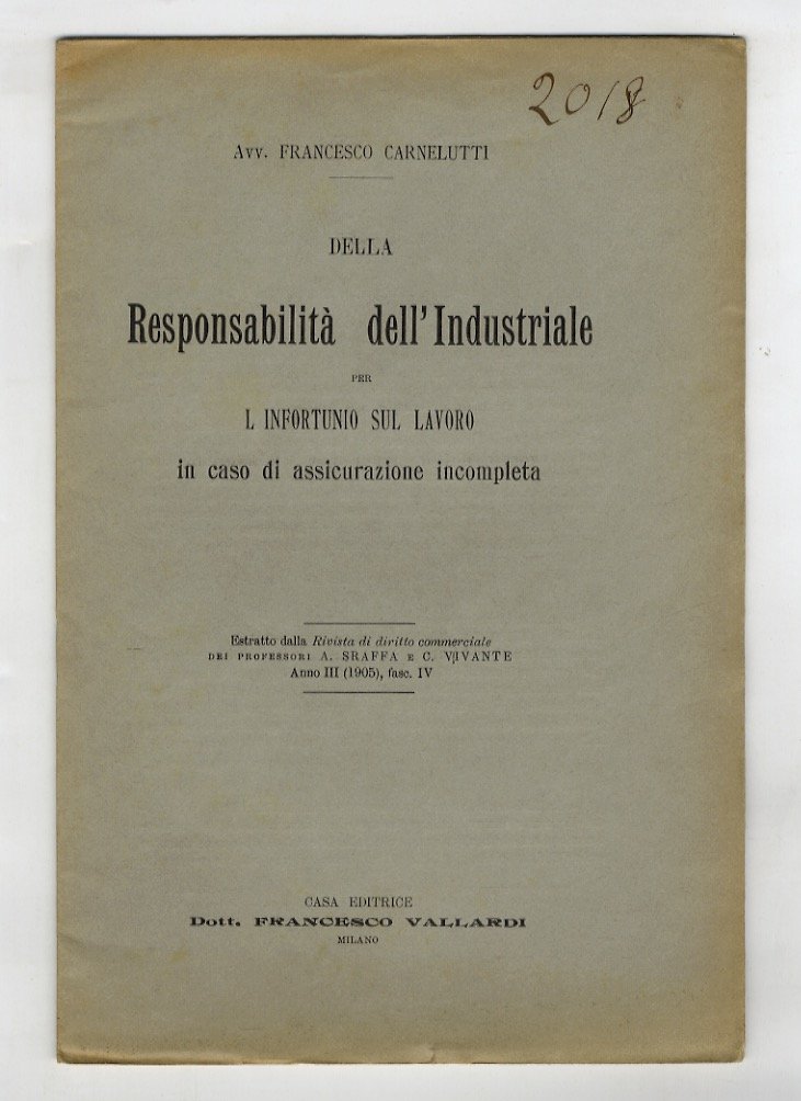 Della responsabilità dell'industriale per l'infortunio sul lavoro in caso di …
