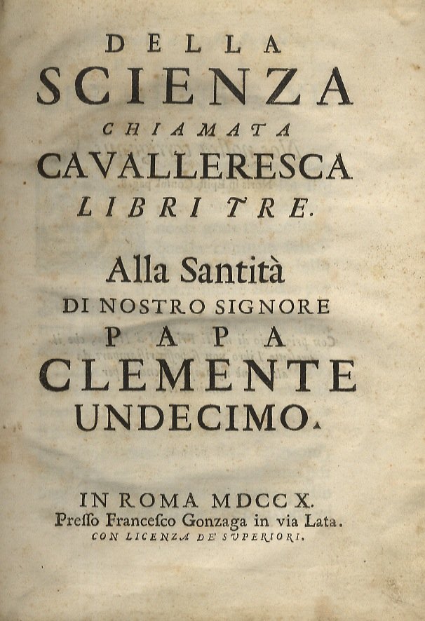 Della scienza chiamata cavalleresca libri tre. Alla santità di nostro …