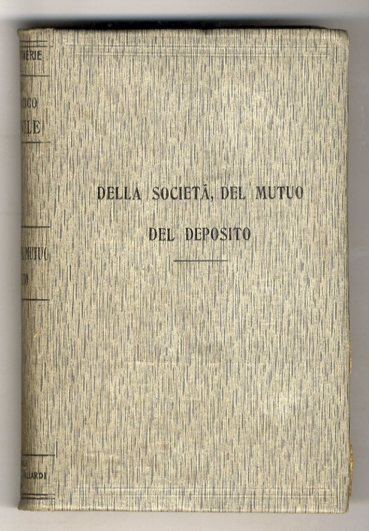 Della società, del mutuo, del deposito. Con addizione di Francesco …