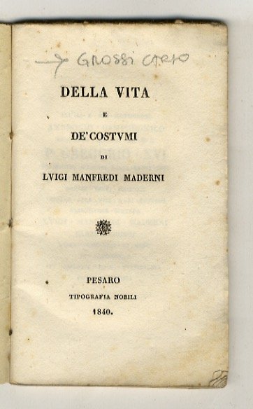 Della vita e de' costumi di Luigi Manfredi Maderni. (All'Ill. …