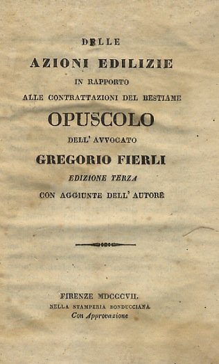 Delle azioni edilizie in rapporto alle contrattazioni del bestiame opuscolo …