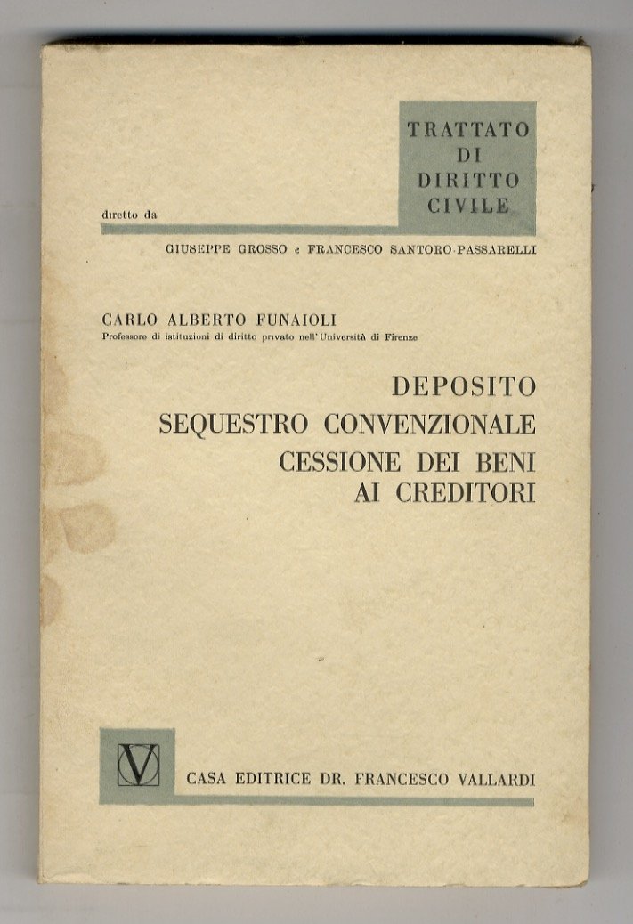 Deposito, sequestro convenzionale, cessione dei beni ai creditori.