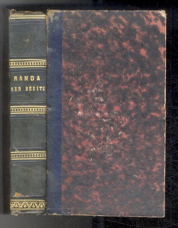 Der Besitz nach österreichischem Rechte. Mit Berücksichtigung des gemeinens Rechtes, …
