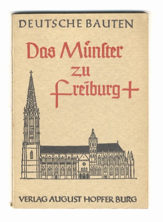 Der Dom zu Münster zu Freiburg. Mit 73 Abbildungen.