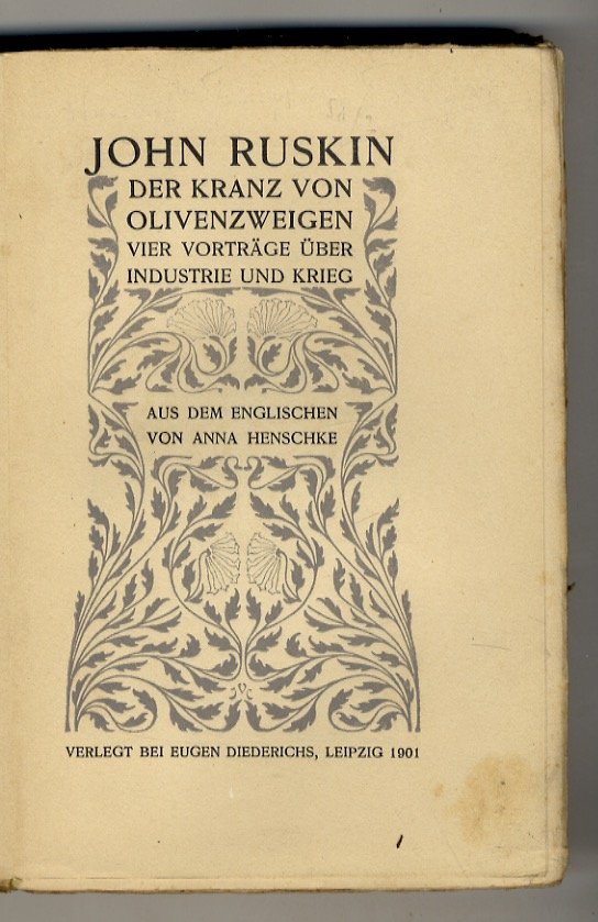 Der Kranz von Olivenzweigen. Vier Vorträge über Industrie und Krieg. …
