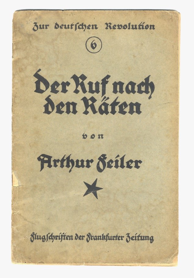 Der Ruf nach den Räten. (Zur deitscher Revolution n. 6.).