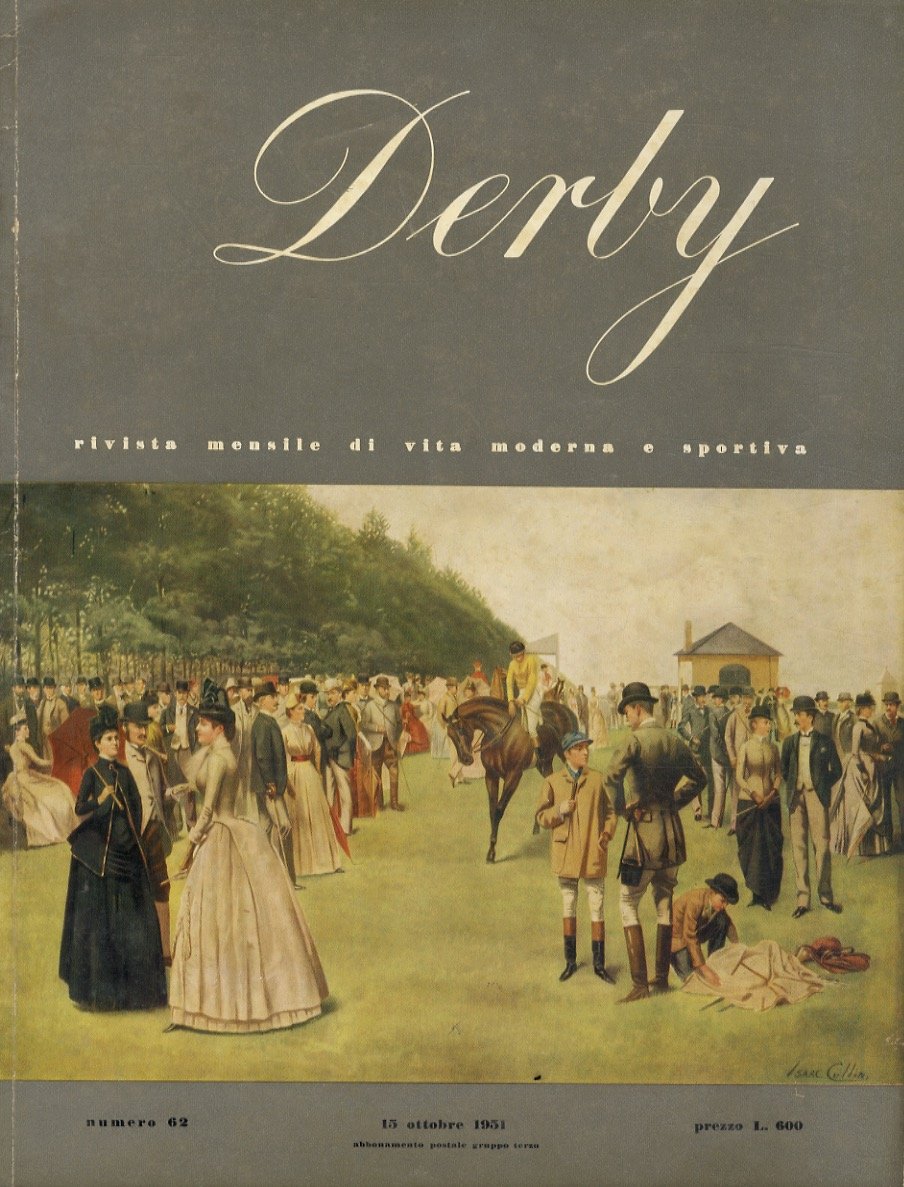DERBY. Rivista di vita moderna e sportiva. Organo ufficiale dell'Associaz. …