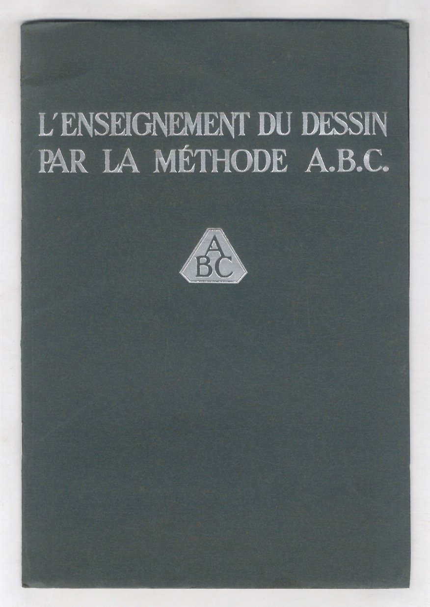 DESSIN (LE) et la méthode A.B.C. Edition 1930.