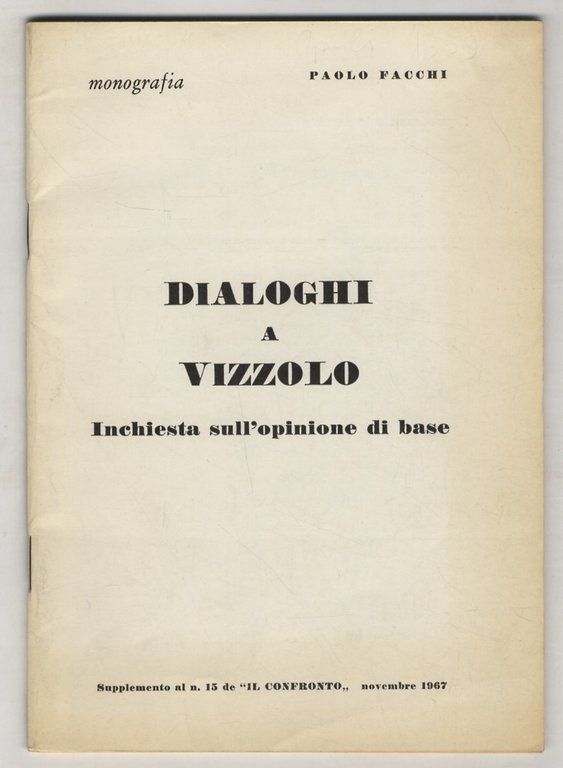 Dialoghi a Vizzolo (Predabissi, comune della provincia di Milano). Inchiesta sull'opinione di base.