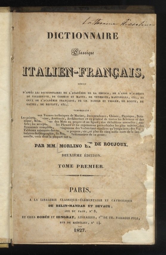 Dictionnaire classique italien-français, rédige d'après le dictionnaires de l'Academie de …