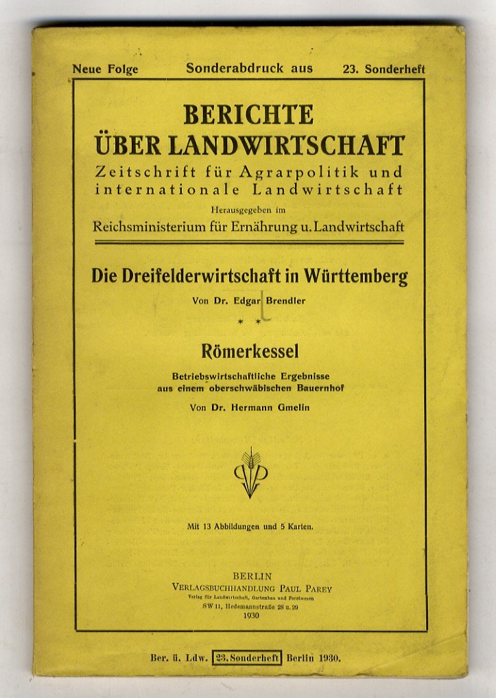 Die Dreifelderwirtschaft in Württemberg. Ihre historische, natüliche und wirtschafftliche Begründe, …