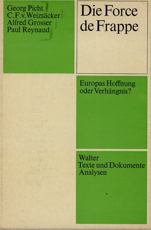 Die Force de Frappe. Europas Hoffnung oder Verhängnis?