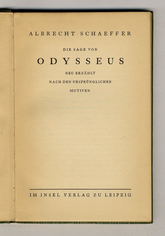 Die Sage von Odysseus. Neu Erzählt nach den ursprünglichen Motiven.