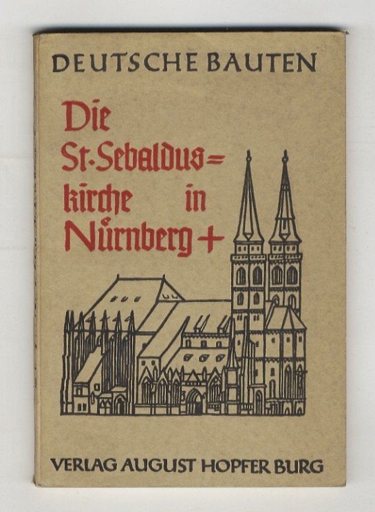 Die St. Sebalduskirche zu Nürnberg. Mit 70 Abbildungen.