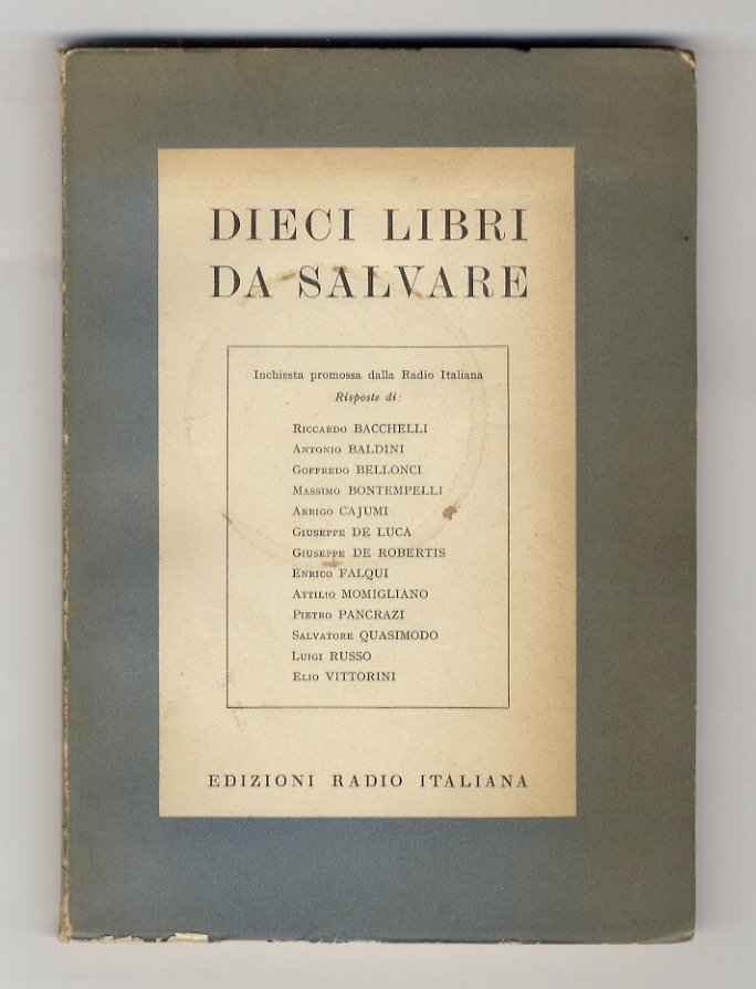 DIECI libri da salvare. [Inchiesta promossa della Radio Italiana. Risposte …